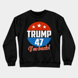 Donald Trump 47 President 2024 Election Vote Republican Crewneck Sweatshirt